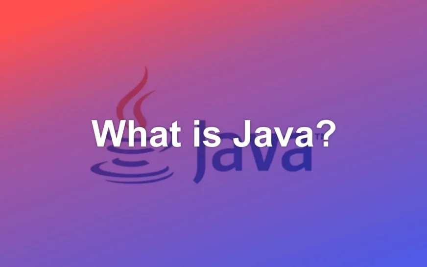 What is Java? A Beginner’s Guide to This Popular Programming Language